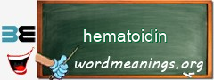 WordMeaning blackboard for hematoidin